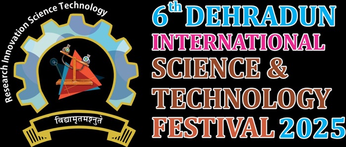 चमोली: तीन दिवसयीय छठा देहरादून अंतरराष्ट्रीय विज्ञान एवं प्रौद्योगिकी महोत्सव-2025–